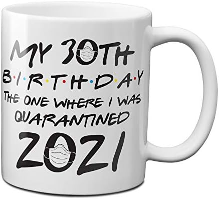 יום הולדתי ה -30 זה בו הוסגר 2021 ספל קפה 11 עוז-1 חבילה
